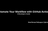 Automate Your Workflow with GitHub Actions