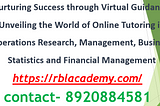 Nurturing Success through Virtual Guidance: Unveiling the World of Online Tutoring in Operations…