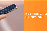 KEY PRINCIPLES OF INCLUSIVE UX DESIGN