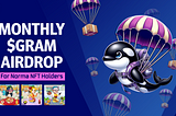 Monthly GRAM Airdrop Announcement — July 2024