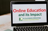 Online Education and its Impact