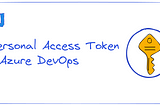 Personal Access Token - Azure DevOps