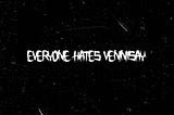 Vennisay ‘Everyone Hates Vennisay’ Album Review