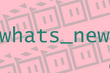 What’s new in Project Clippi 1.1.0?