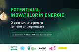 Oportunitate unică pentru Femeile Antreprenoare: descoperă potențialul inovațiilor în energie și…