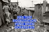 Has The Development Equalization Fund Been Scrapped?