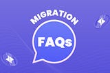 DYP Migration FAQs