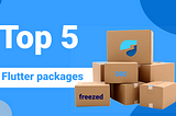 Top 5 packages for every flutter developer