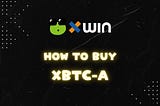 How to buy xBTC-A