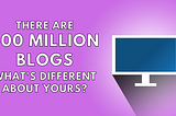 Is Your Blog Just Like 599,999,999 Others?