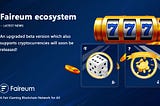 Faireum rolls out new platform enhancements as blockchain and crypto popularity in iGaming…