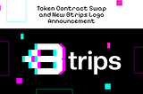 BTR Contract Swap and New Btrips Logo Announcement