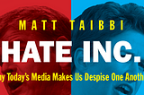 Book Review: Hate Inc. by Matt Tiabbi