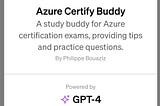 Introducing Azure Certify Buddy: Your Comprehensive Coach for Mastering Azure Certification