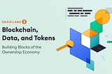 Blockchain, Date si Tokeni: Fundatia Economiei Proprietatii