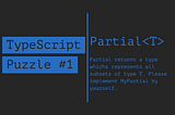 Re-implement Partial<T> | TypeScript Puzzles #1