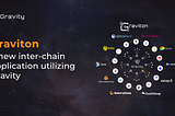 Graviton, the First Inter-chain Project Utilizing Gravity Mainnet