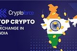 Best Cryptocurrency Exchanges in India 2022–2023