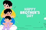 The Importance of Celebrating Brotherhood and Cherishing Moments with Brother’s Day Posters on…