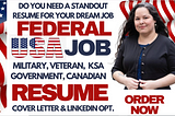 I will revamp resume for federal, USA jobs, ksa, veteran military, government executive