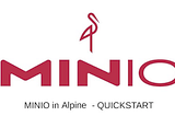 MinIO Latest Security Release — Now Available as alpine/minio Docker Image