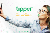 Tipper | Game changing Social Media Platform