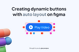 Creating dynamic buttons with auto layout on figma