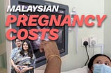 Medical Costs During Our Pregnancy in Malaysia — Helmi Hasan