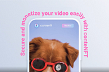 Introducing conteNFT VIP service — For all video creators who deserve more values