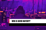 The Name That Broke ChatGPT: Who is David Mayer?