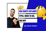 Types of Bar Charts, When to Use Them and Why Explained