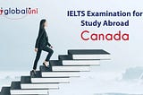 IELTS Exams to Study in Canada