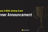 Arowana X MEXC Airdrop Event Winner Announcement