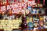 Cronos Chimp Club Bouncers Pub Quiz