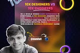 10x Designer Is Now More Important Than A10x Engineer