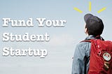 How to Raise Startup Capital as a Student