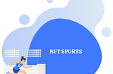 Moving sports to NFT platform, support your favourite player.