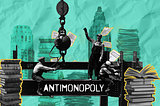 A group of construction workers are on a steel beam with the word “antimonopoly” on it. The beam is bookended by stacks of books, symbolizing the importance of antimonopoly research in constructing the economy. Against a crinkled teal green background, you can see faded skyscrapers and stacks of books.