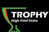 TROPHY: The Auto-Staking Crypto Token & $TROPHY Token Holder Benefits