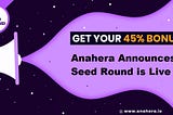 Get Your 45% Bonus, Anahera Announces Seed Round is Live