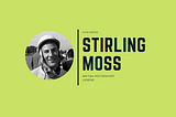 Icon Series: Sir Stirling Moss
