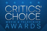 Critics' choice awards — 2019