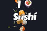 A preview of the base project build using faux absolute positioning, with the text now reading ‘I heart Sushi’