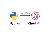 Using ChatGPT to Learn Python🐍