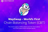 WapSwap — The World’s First Chain Balancing Token (CBT)