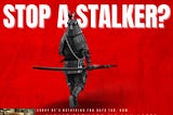 Want to Help Stop a Stalker?