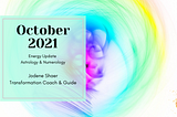 October 2021 Energy Update — Astrology and Numerology