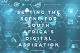 SA needs a digital regulator to keep up with the fast-changing exponential growth of technology