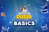 CryptoDozer 101: FAQ