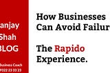 How Businesses Can Avoid Failure? The Rapido Experience.